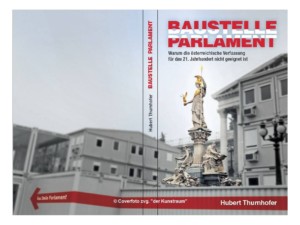 Baustelle Parlament | © Coverfoto zvg. von "der Kunstraum"