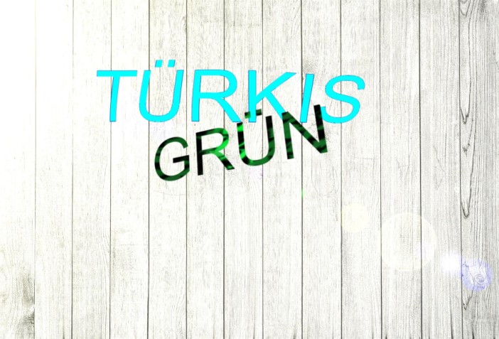 TürkisGrün